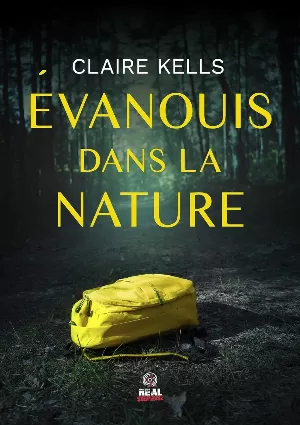 Claire Kells - Évanouis dans la nature